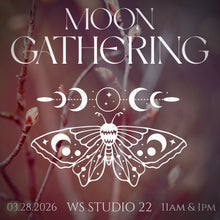 Load image into Gallery viewer, Moon Gathering Ticket
