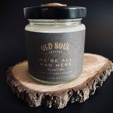 Load image into Gallery viewer, We&#39;re All Mad Here // Old Soul Artisan Candles
